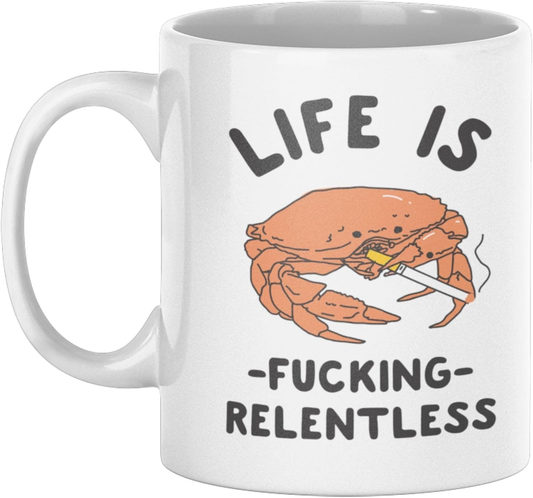 LookHUMAN Ceramic Crab Coffee Cup - Life is Relentless Meme Mug - Wozzi Free