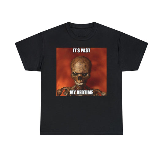 Hard Skeleton Funny Meme T-Shirt - It's Past My Bedtime