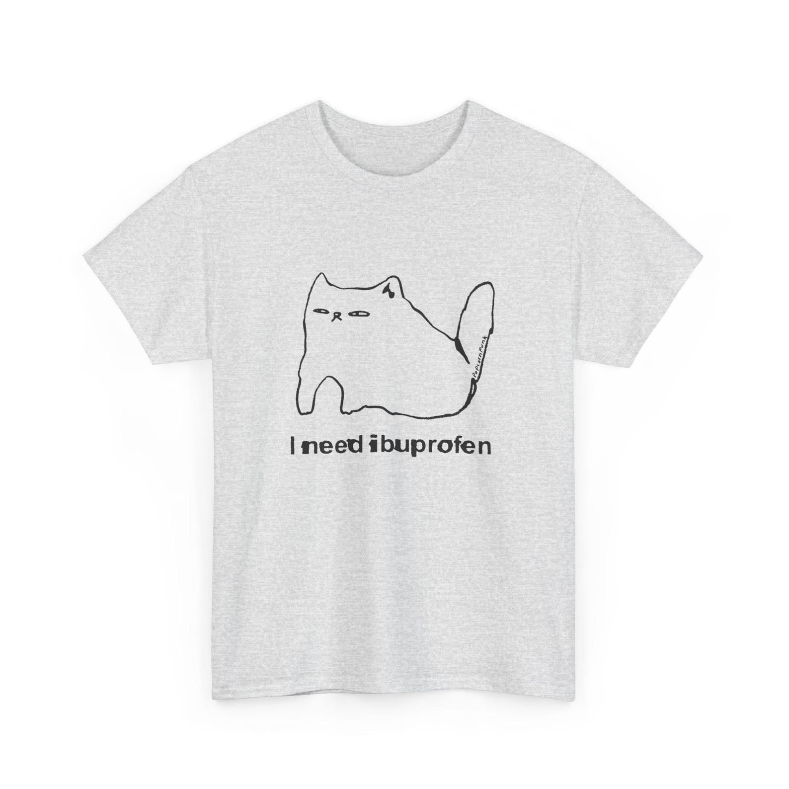 I Need Ibuprofen Funny Cat Unisex T-shirt