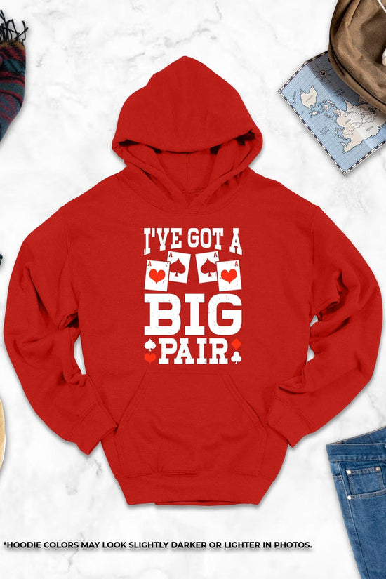 I've Got a Big Pair Hoodie, Poker Hoodie,s I've Got A Big Pair, Poker Player Gifts, Gambling Hoodie, Poker Night, Poker Lover Gifts, Poker