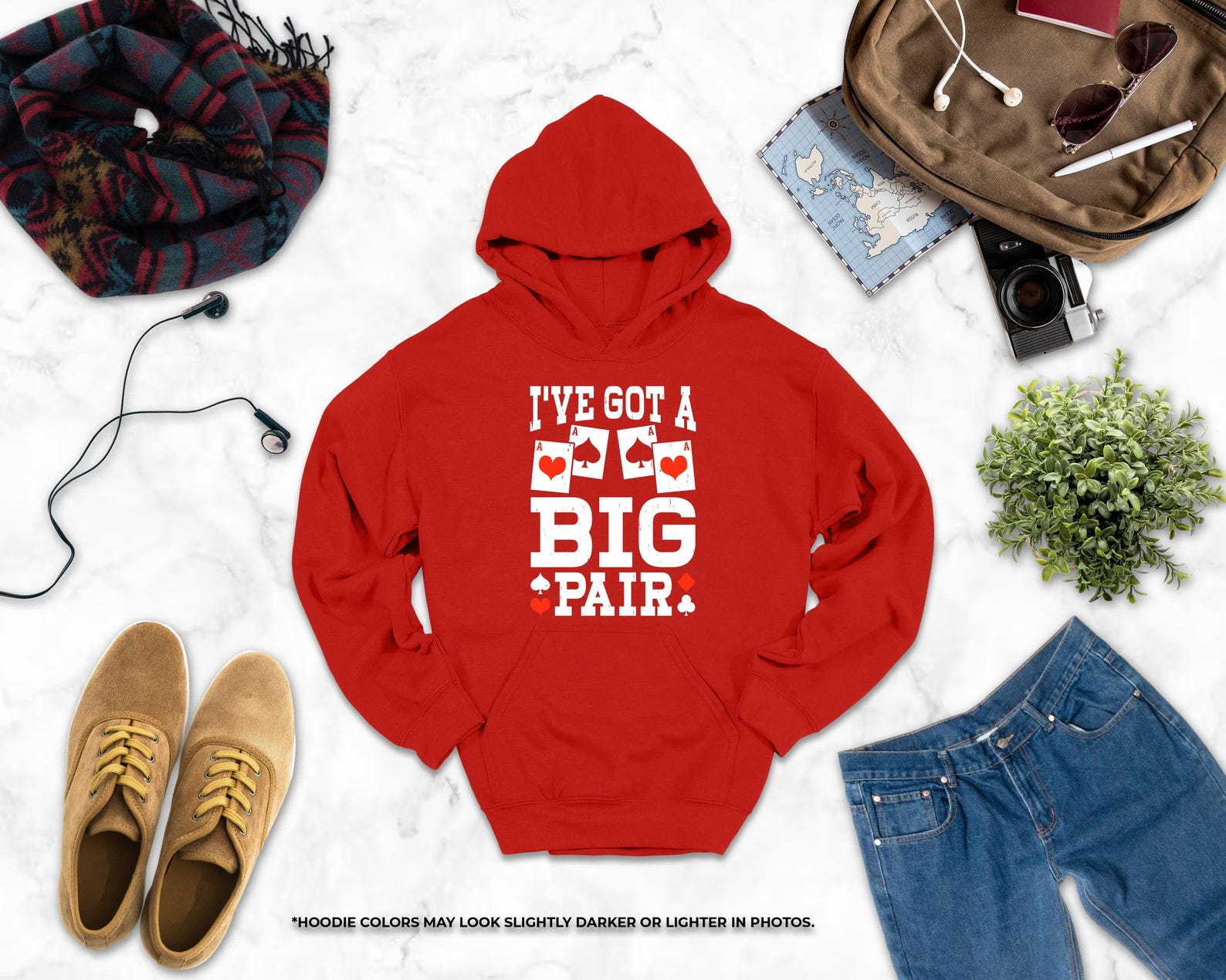 I've Got a Big Pair Hoodie, Poker Hoodie,s I've Got A Big Pair, Poker Player Gifts, Gambling Hoodie, Poker Night, Poker Lover Gifts, Poker