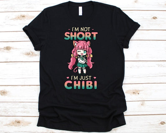 I'm Not Short I'm Just Chibi Shirt, Japanese, Anime Lover Gift, Chibiru, Chibi Shirt, Anime Shirt, Manga Shirt, Chibi Lover