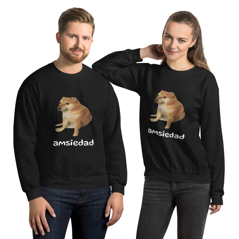 Unisex Cheems Amsiedad Sweatshirt Anxiety Funny Dog Meme Humor Apparel, Sweatshirt