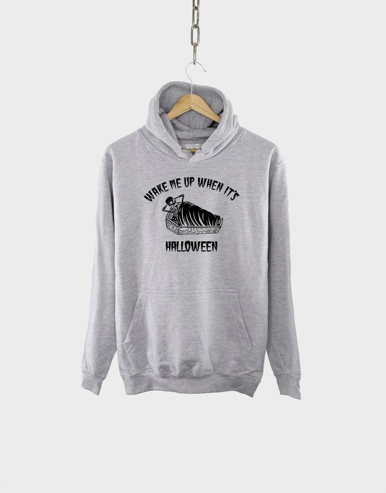 Halloween Hoodie - Funny Halloween Hoodies - Unisex Halloween Hoodie - Hoodies For Halloween - Wake Me Up When It's Halloween Hoodie