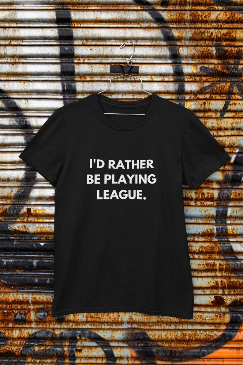League of Legends |I'd Rather Be Playing League T-Shirt|Funny Gaming T-Shirt|Black Unisex T-Shirt| Perfect Gift for Gamers and League Fans