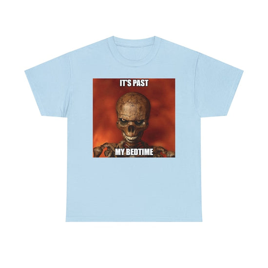 Hard Skeleton Funny Meme T-Shirt - It's Past My Bedtime