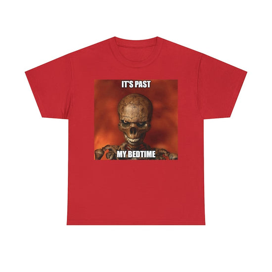 Hard Skeleton Funny Meme T-Shirt - It's Past My Bedtime