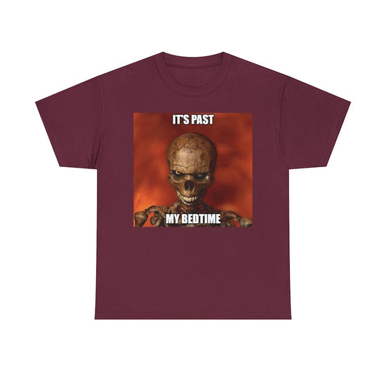 Hard Skeleton Funny Meme T-Shirt - It's Past My Bedtime