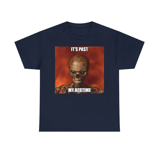 Hard Skeleton Funny Meme T-Shirt - It's Past My Bedtime