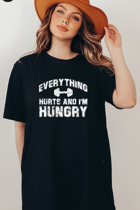 Everything Hurts And I'm Hungry Shirt, Gym T-Shirt