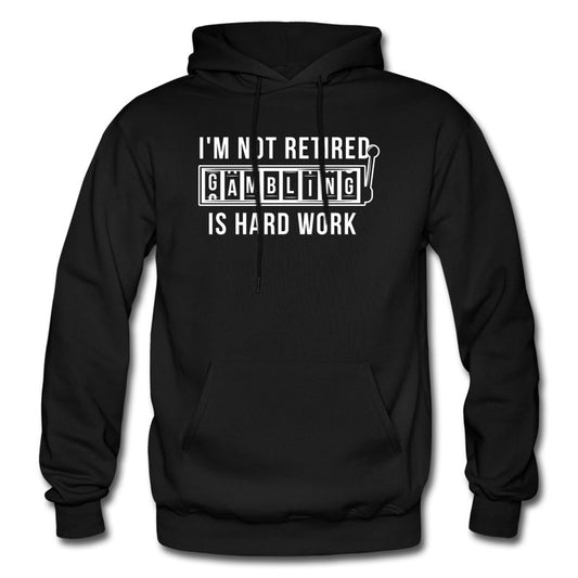 Gambling Hoodie. Gambler Gift. Retirement Hoodie. Retirement Gift. Casino Hoodie. Casino Gift. Poker Hoodie. Poker Gift. Funny