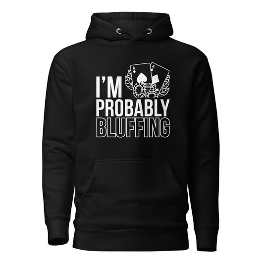 Poker Hoodie, Poker Player Hoodie, Bluffing Hoodie, Poker Lover Hoodie, Poker Gaming Hoodie, Poker Enthusiast Hoodie T1741,