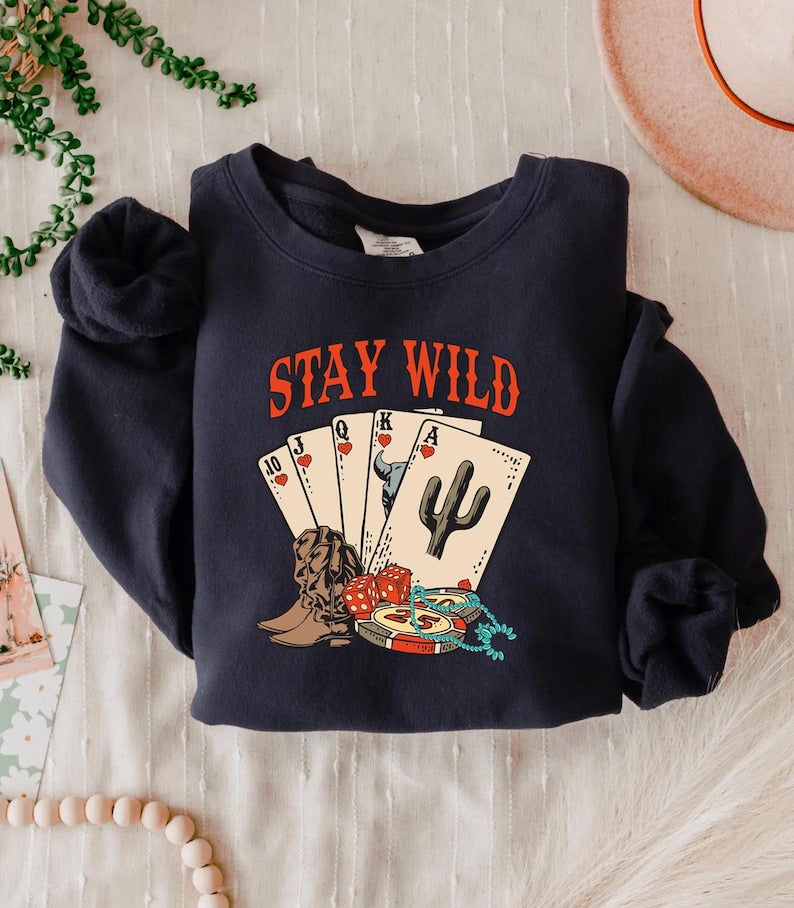 Stay Wild Playing Card Sweatshirt, Poker Card Themed Shirt, Ace Card Shirt, Y2K 90's Cowgirl Shirt, Country Girl Shirt,Casino Dealer