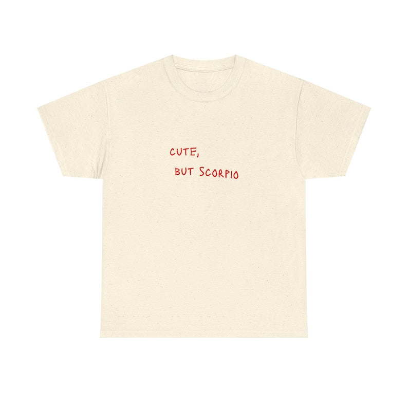 Cute but Scorpio Tee, Astrology Shirt, Zodiac Tee, Gift for Scorpio, Horoscope Apparel, Birthday Gift, unisex Heavy Cotton Tee