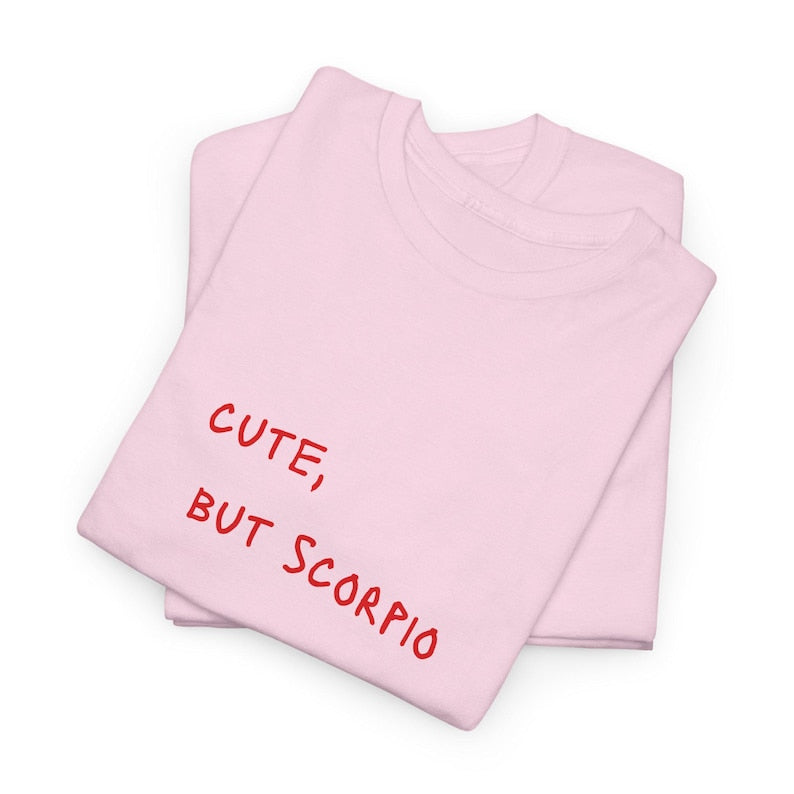 Cute but Scorpio Tee, Astrology Shirt, Zodiac Tee, Gift for Scorpio, Horoscope Apparel, Birthday Gift, unisex Heavy Cotton Tee
