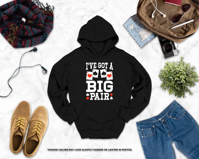 I've Got a Big Pair Hoodie, Poker Hoodie,s I've Got A Big Pair, Poker Player Gifts, Gambling Hoodie, Poker Night, Poker Lover Gifts, Poker