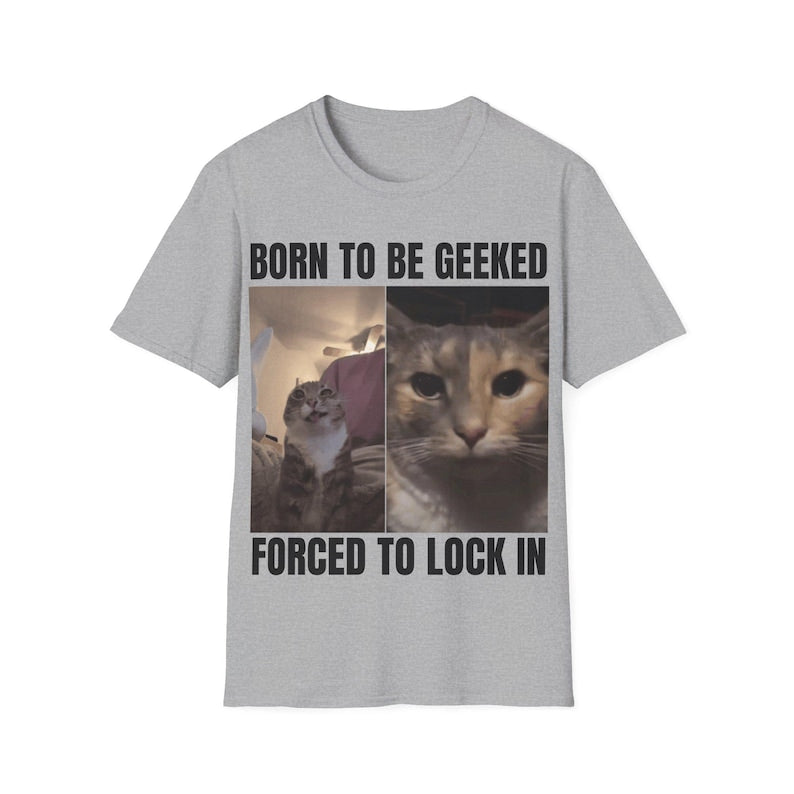 Forced To Lock In Meme T-Shirt, Meme Shirt, Popular Meme Shirt, Offensive Shirt, Funny Meme Shirt, Cursed Cat Shirt, Silly Cat Shirt