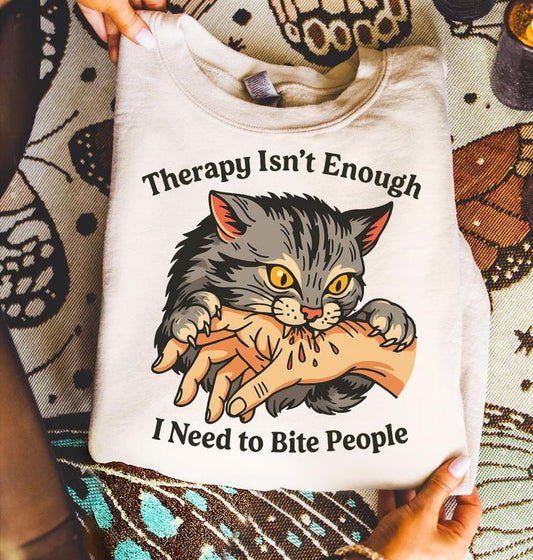 Funny Cat Biting Shirt for Cat Lovers, Therapy Isn't Enough I Need to Bite People Graphic Tee, Sarcastic Mental Health Cat Shirt, Sweatshirt