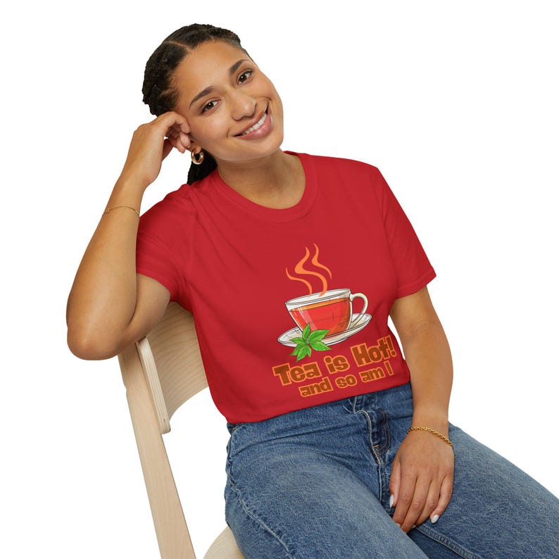 Tea is Hot! and So Am I Trendy Graphic Tee for Men and Women, Funny Tea Meme T-Shirt, Lover Unisex Soft style T-shirt, Gen Z Tee