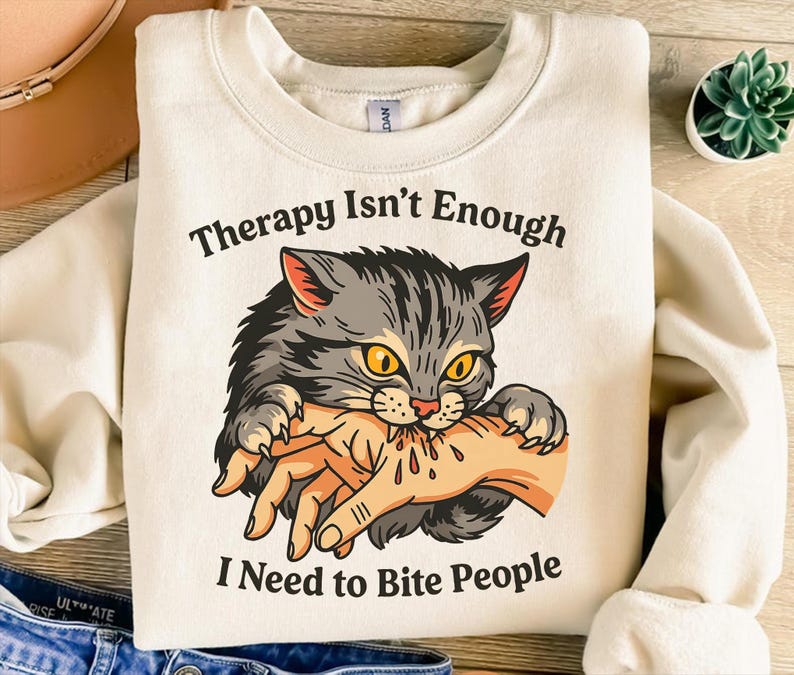 Funny Cat Biting Shirt for Cat Lovers, Therapy Isn't Enough I Need to Bite People Graphic Tee, Sarcastic Mental Health Cat Shirt, Sweatshirt